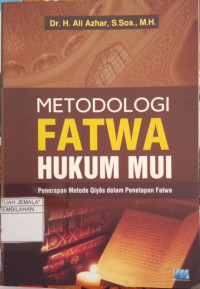 Image of Metodologi Fatwa Hukum MUI : Penerapan Metode Qiyas dalam Penetapan Fatwa
