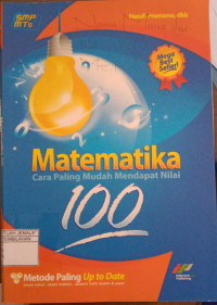 Image of Matematika : Cara Paling Mudah Mendapat Nilai 100