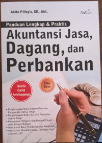 Image of Panduan Lengkap & Praktis Akuntansi Jasa, Dagang, dan Perbankan