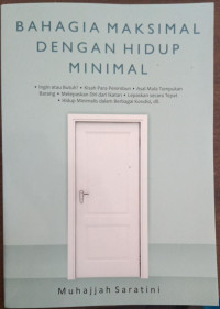 Image of Bahagia Maksimal Dengan Hidup Minimal