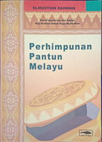 Image of Seri Karya-Karya dan Kajian Haji Ibrahim Datuk Kaya Muda Riau : Perhimpunan Pantun Melayu
