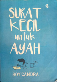 Image of Surat Kecil Untuk Ayah