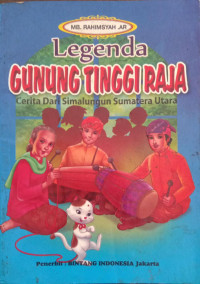 Image of Legenda Gunung Tinggi Raja : Cerita Dari Simalungun Sumatra Utara
