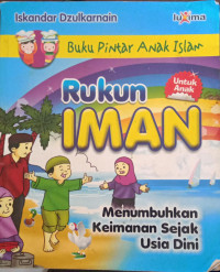Image of Buku Pintar Anak Islam : Rukun Iman
