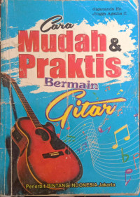 Image of Cara Mudah & Praktis Bermain Gitar