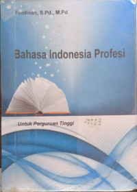 Image of Bahasa Indonesia Profesi : Untuk Perguruan Tinggi
