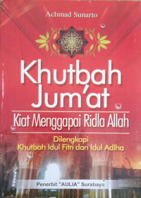 Image of Khutbah Jumat : Kiat Menggapai Ridla Allah