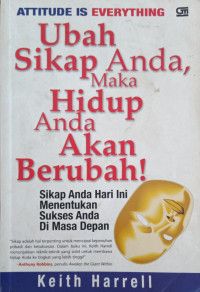Image of Ubah Sikap Anda, Maka Hidup Anda Akan Berubah!