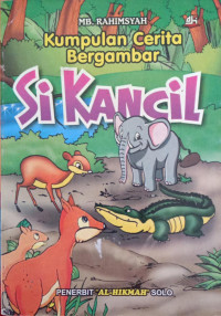 Image of Kumpulan Cerita Bergambar : Si Kancil