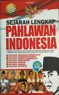 Image of Sejarah Lengkap Pahlawan Indonesia