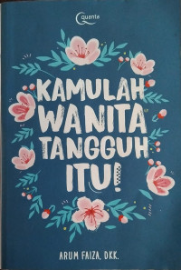 Image of Kamulah, Wanita Tangguh Itu!
