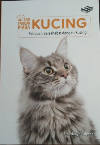 Image of Kucing : Panduan bersahabat dengan kucing