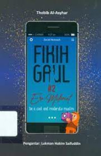 Image of Fikih Gaul #2 Era Mileneal : Be a Cool and Moderate Muslim