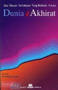 Image of Dua Macam Kehidupan Yang Berbeda Antara Dunia dan Akhirat